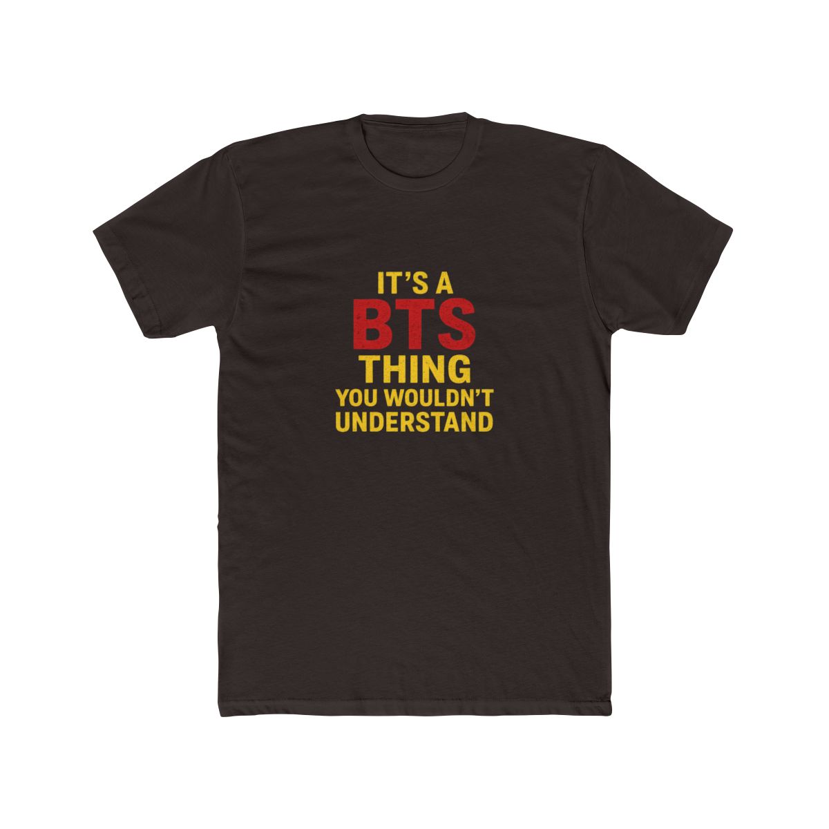 BTS Thing You Wouldn't Understand Funny T-Shirt - alternate angle 5, merchandise