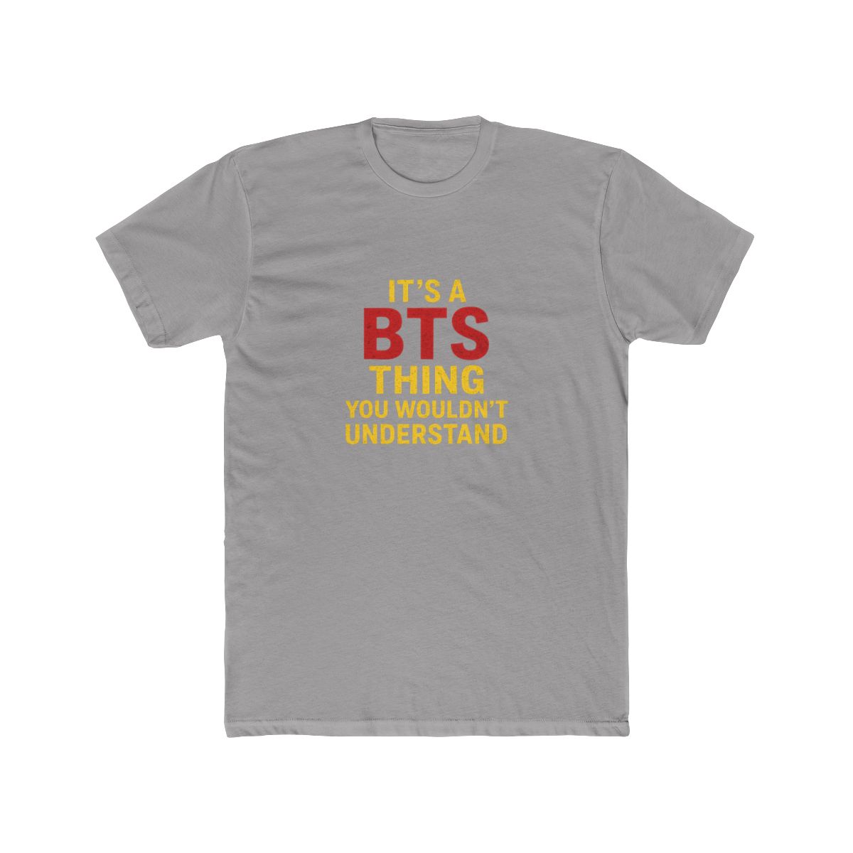 BTS Thing You Wouldn't Understand Funny T-Shirt - alternate angle 3, merchandise